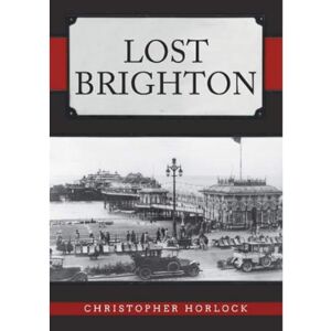 Horlock, Christopher Lost Brighton Horlock, Christopher Lost Brighton
