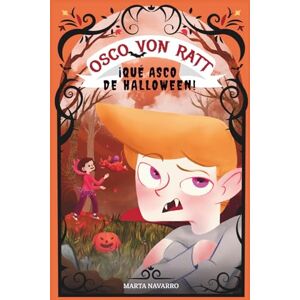NAVARRO, MARTA Osco Von Ratt: ¡Qué asco de Halloween!: Una historia para reírse del miedo (y de los disfraces que pican) NAVARRO, MARTA Osco Von Ratt: ¡Qué asco de Halloween!: Una historia para reírse del miedo (y de los disfraces que pican)