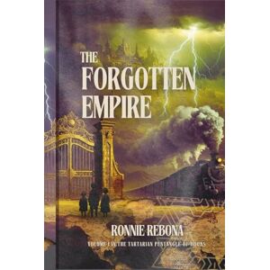 Rebona, Ronnie The Forgotten Empire: Origins, Architecture, and the Evidence of a Hidden Past (The Tartarian Empire Series) Rebona, Ronnie The Forgotten Empire: Origins, Architecture, and the Evidence of a Hidden Past (The Tartarian Empire Series)