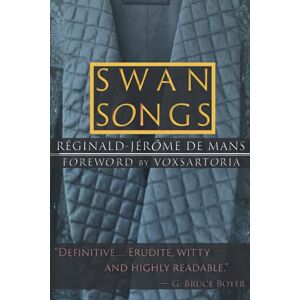 de Mans, Réginald-Jérôme Swan Songs: Souvenirs of Paris Elegance de Mans, Réginald-Jérôme Swan Songs: Souvenirs of Paris Elegance