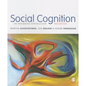 Martha Augoustinos Social Cognition: An Integrated Introduction Martha Augoustinos Social Cognition: An Integrated Introduction