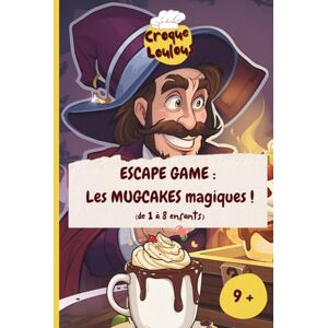 DURET, Laura ESCAPE GAME : les MUGS CAKES magiques !: Anniversaire à partir de 9 ans, 1 à 8 enfants DURET, Laura ESCAPE GAME : les MUGS CAKES magiques !: Anniversaire à partir de 9 ans, 1 à 8 enfants