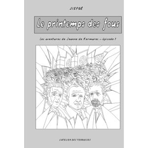 Jiefgé Le printemps des fous Jiefgé Le printemps des fous