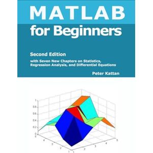 Kattan, Peter MATLAB for Beginners Second Edition Kattan, Peter MATLAB for Beginners Second Edition
