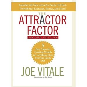 Vitale, Joe The Attractor Factor: 5 Easy Steps for Creating Wealth (or Anything Else) From the Inside Out Vitale, Joe The Attractor Factor: 5 Easy Steps for Creating Wealth (or Anything Else) From the Inside Out