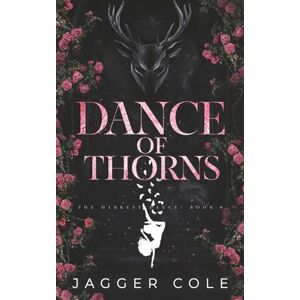 Cole, Jagger Dance of Thorns: Alternate Cover Print Edition Cole, Jagger Dance of Thorns: Alternate Cover Print Edition