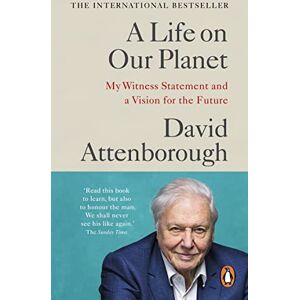 Attenborough, David A Life on Our Planet: My Witness Statement and a Vision for the Future Attenborough, David A Life on Our Planet: My Witness Statement and a Vision for the Future