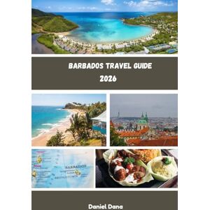Dana, Daniel Barbados Travel Guide 2026 Dana, Daniel Barbados Travel Guide 2026