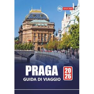 Taylor PRAGA GUIDA DI VIAGGIO 2026: Esplora la capitale della Repubblica Ceca con le principali attrazioni, la cultura locale, il cibo, i tour storici, le mappe e i consigli pratici Taylor PRAGA GUIDA DI VIAGGIO 2026: Esplora la capitale della Repubblica Ceca con le principali attrazioni, la cultura locale, il cibo, i tour storici, le mappe e i consigli pratici