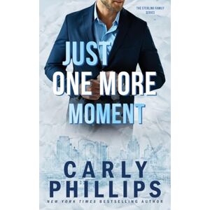 Philips Just One More Moment: The Sterling Family: 1 Philips Just One More Moment: The Sterling Family: 1