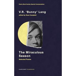 Lang, V.R. 'Bunny' The Miraculous Season: Selected Poems Lang, V.R. 'Bunny' The Miraculous Season: Selected Poems