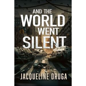 Druga, Jacqueline And the World Went Silent Druga, Jacqueline And the World Went Silent