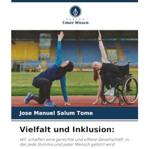 Salum Tomé, Jose Manuel Vielfalt und Inklusion:: Wir schaffen eine gerechte und offene Gesellschaft, in der jede Stimme und jeder Mensch gehört wird Salum Tomé, Jose Manuel Vielfalt und Inklusion:: Wir schaffen eine gerechte und offene Gesellschaft, in der jede Stimme und jeder Mensch gehört wird