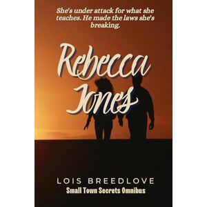 Breedlove, Lois Rebecca Jones (Small Town Secrets Omnibus) Breedlove, Lois Rebecca Jones (Small Town Secrets Omnibus)