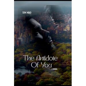 Miko, Tom The Antidote Of You Miko, Tom The Antidote Of You