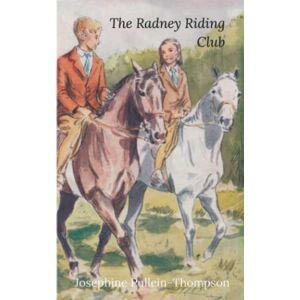 Pullein-Thompson, Josephine The Radney Riding Club: 3 (Noel & Henry) Pullein-Thompson, Josephine The Radney Riding Club: 3 (Noel & Henry)