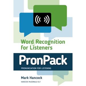 Hancock, Mark PronPack: Word Recogniton for Listeners Hancock, Mark PronPack: Word Recogniton for Listeners