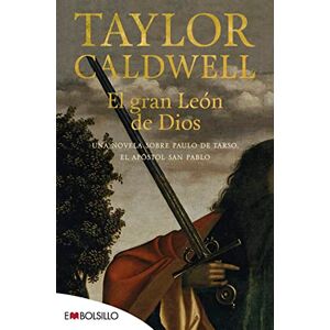 EMBOLSILLO El Gran León de Dios: UNA novela sobre Paulo de Tarso, el apóstol San Pablo EMBOLSILLO El Gran León de Dios: UNA novela sobre Paulo de Tarso, el apóstol San Pablo