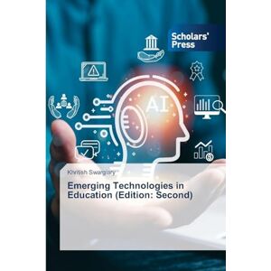 Swargiary, Khritish Emerging Technologies in Education (Edition: Second) Swargiary, Khritish Emerging Technologies in Education (Edition: Second)