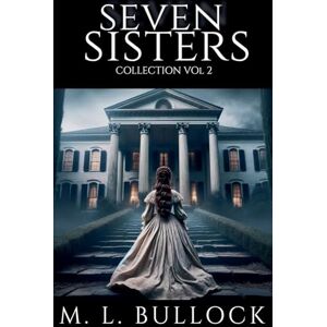 Bullock, M L Seven Sisters Collection: 2 Bullock, M L Seven Sisters Collection: 2