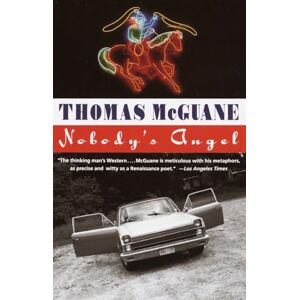 McGuane, Thomas Nobody's Angel: 0000 (Vintage Contemporaries) McGuane, Thomas Nobody's Angel: 0000 (Vintage Contemporaries)