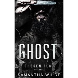 Wilde, Samantha Ghost: (Chosen Few series #6) Wilde, Samantha Ghost: (Chosen Few series #6)