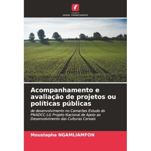 NGAMLIAMFON, Moustapha Acompanhamento e avaliação de projetos ou políticas públicas: de desenvolvimento no Camarões Estudo do PNADCC-LG Projeto Nacional de Apoio ao Desenvolvimento das Culturas Cereais NGAMLIAMFON, Moustapha Acompanhamento e avaliação de projetos ou políticas públicas: de desenvolvimento no Camarões Estudo do PNADCC-LG Projeto Nacional de Apoio ao Desenvolvimento das Culturas Cereais