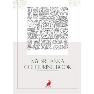 Vigneswaran, Suvitha Discover Sri Lanka – A Simple Colouring Adventure: Learn About Sri Lanka Through Easy and Fun Colouring Pages Vigneswaran, Suvitha Discover Sri Lanka – A Simple Colouring Adventure: Learn About Sri Lanka Through Easy and Fun Colouring Pages