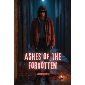 Hintz, Jessica Ashes of the Forgotten Hintz, Jessica Ashes of the Forgotten