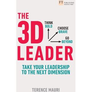 Mauri, Terence 3D Leader, The: Take your leadership to the next dimension Mauri, Terence 3D Leader, The: Take your leadership to the next dimension