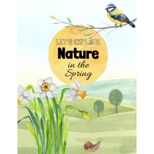 Jones, Amy Let's Explore Nature in Spring: FUN LEARNING RESOURCES, spring activity book, home schooling, exploring nature children (Let's Explore Workbooks) Jones, Amy Let's Explore Nature in Spring: FUN LEARNING RESOURCES, spring activity book, home schooling, exploring nature children (Let's Explore Workbooks)