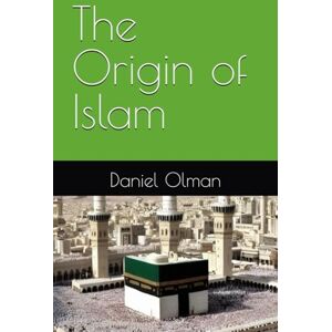 Olman, Daniel The Origin of Islam (Living Streams) Olman, Daniel The Origin of Islam (Living Streams)