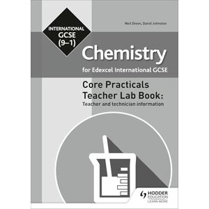 Dixon, Neil Edexcel International GCSE (9-1) Chemistry Teacher Lab Book: Teacher and technician information Dixon, Neil Edexcel International GCSE (9-1) Chemistry Teacher Lab Book: Teacher and technician information