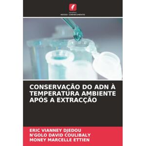 DJEDOU, ERIC VIANNEY CONSERVAÇÃO DO ADN À TEMPERATURA AMBIENTE APÓS A EXTRACÇÃO DJEDOU, ERIC VIANNEY CONSERVAÇÃO DO ADN À TEMPERATURA AMBIENTE APÓS A EXTRACÇÃO