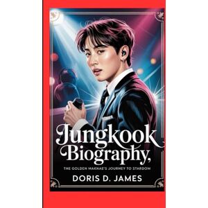 D. James, Doris Jungkook Biography: The Golden Maknae's Journey to Stardom D. James, Doris Jungkook Biography: The Golden Maknae's Journey to Stardom