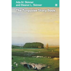 Skinner, Ada M. The Turquoise Story Book: A charming collection of stories, legends, and poems about summertime, celebrating warm days full of sunshine, and various manifestations of life throughout nature. Skinner, Ada M. The Turquoise Story Book: A charming collection of stories, legends, and poems about summertime, celebrating warm days full of sunshine, and various manifestations of life throughout nature.