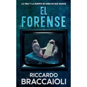 Braccaioli, Riccardo El Forense: La Vida y la Muerte se Unen en Sus Manos: 1 (Serie Forense, Investigación y Misterio en Akeron City) Braccaioli, Riccardo El Forense: La Vida y la Muerte se Unen en Sus Manos: 1 (Serie Forense, Investigación y Misterio en Akeron City)