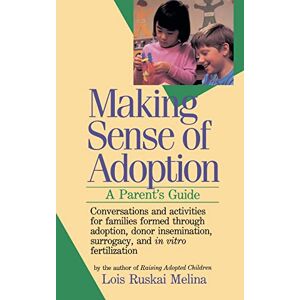 RuskaiMelina, Lois Making Sense of Adoption: A Parent's Guide RuskaiMelina, Lois Making Sense of Adoption: A Parent's Guide