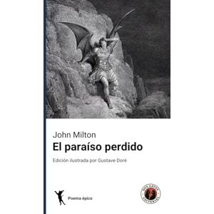 Milton El paraíso perdido: Edición con prólogo e ilustrada por Gustave Doré Milton El paraíso perdido: Edición con prólogo e ilustrada por Gustave Doré