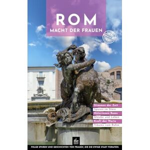 Freud, Theodora Rom Macht der Frauen: Besondere Spaziergänge (Urbane Wanderlust) Freud, Theodora Rom Macht der Frauen: Besondere Spaziergänge (Urbane Wanderlust)