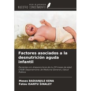 BADIANJILE KENA, Moses Factores asociados a la desnutrición aguda infantil: Pacientes con drepanocitosis de 6 a 59 meses de edad. CHUR/ Departamento de Medicina General y Salud Pública BADIANJILE KENA, Moses Factores asociados a la desnutrición aguda infantil: Pacientes con drepanocitosis de 6 a 59 meses de edad. CHUR/ Departamento de Medicina General y Salud Pública