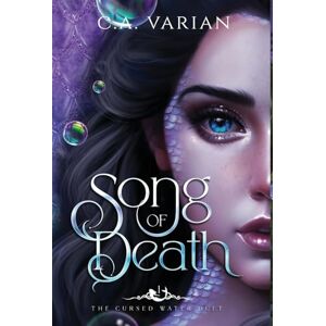 Varian, C A Song of Death (The Cursed Waters Duet) Varian, C A Song of Death (The Cursed Waters Duet)
