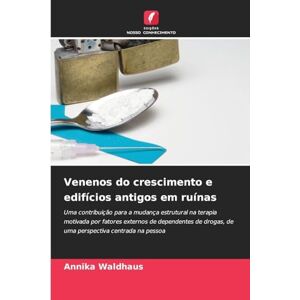 Waldhaus, Annika Venenos do crescimento e edifícios antigos em ruínas: Uma contribuição para a mudança estrutural na terapia motivada por fatores externos de ... drogas, de uma perspectiva centrada na pessoa Waldhaus, Annika Venenos do crescimento e edifícios antigos em ruínas: Uma contribuição para a mudança estrutural na terapia motivada por fatores externos de ... drogas, de uma perspectiva centrada na pessoa