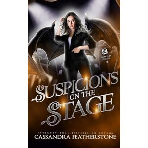 Featherstone, Cassandra Suspicions on the Stage: A Steamy, Shifter, Mystery, College Romance: 2 (Secrets of State U) Featherstone, Cassandra Suspicions on the Stage: A Steamy, Shifter, Mystery, College Romance: 2 (Secrets of State U)