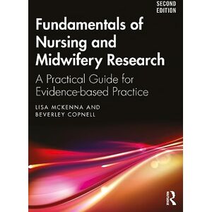 McKenna, Lisa Fundamentals of Nursing and Midwifery Research: A Practical Guide for Evidence-based Practice McKenna, Lisa Fundamentals of Nursing and Midwifery Research: A Practical Guide for Evidence-based Practice