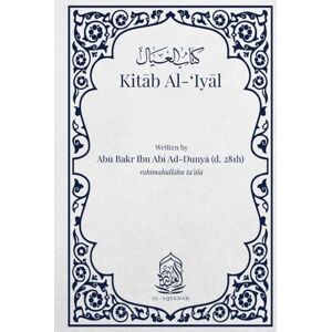 Abi Ad-Dunya, Abu Bakr ibn Kitab Al-Iyal Abi Ad-Dunya, Abu Bakr ibn Kitab Al-Iyal