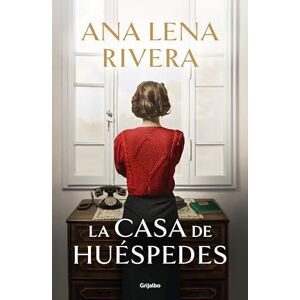 Rivera, Ana Lena La Casa de Huéspedes / The Guest House (Grijalbo Narrativa) Rivera, Ana Lena La Casa de Huéspedes / The Guest House (Grijalbo Narrativa)