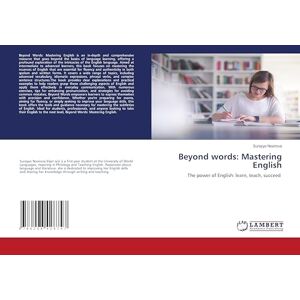 Nosirova, Surayyo Beyond words: Mastering English: The power of English: learn, teach, succeed Nosirova, Surayyo Beyond words: Mastering English: The power of English: learn, teach, succeed
