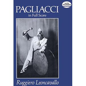 Various Ruggiero Leoncavallo Pagliacci Opera: In Full Score (Dover Opera Scores) Various Ruggiero Leoncavallo Pagliacci Opera: In Full Score (Dover Opera Scores)