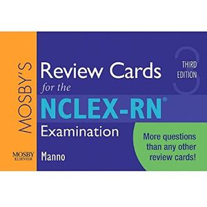 Manno RN MSN APRN BC, Martin S. Mosby's Review Cards for the NCLEX-RN® Examination Manno RN MSN APRN BC, Martin S. Mosby's Review Cards for the NCLEX-RN® Examination